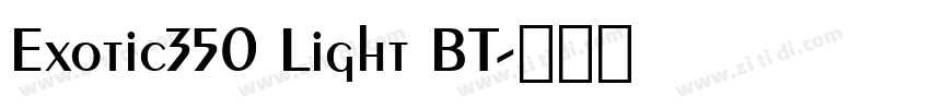 Exotic350 Light BT字体转换
